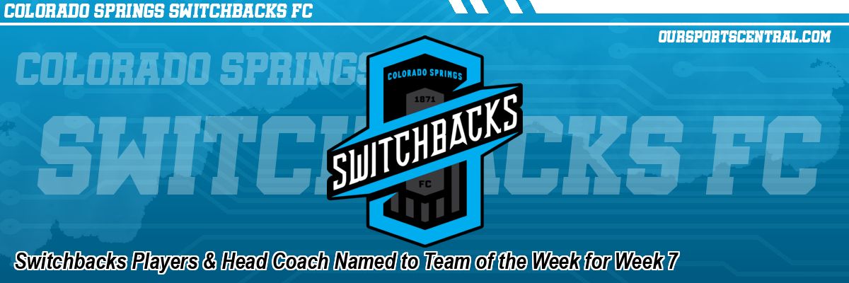 Switchbacks Players & Head Coach Named to Team of the Week for Week 7