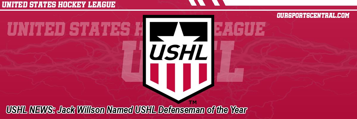 USHL NEWS: Jack Willson Named USHL Defenseman of the Year