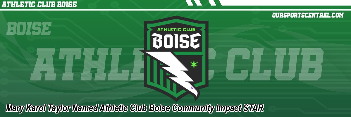Mary Karol Taylor Named Athletic Club Boise Community Impact STAR