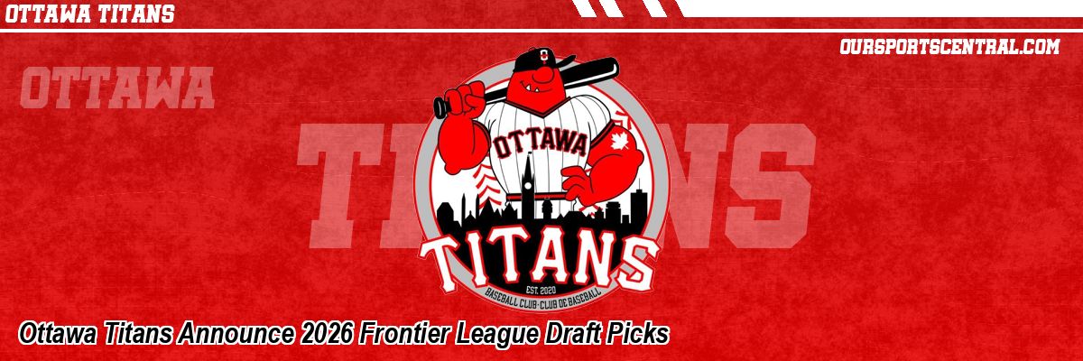 Ottawa Titans Announce 2026 Frontier League Draft Picks