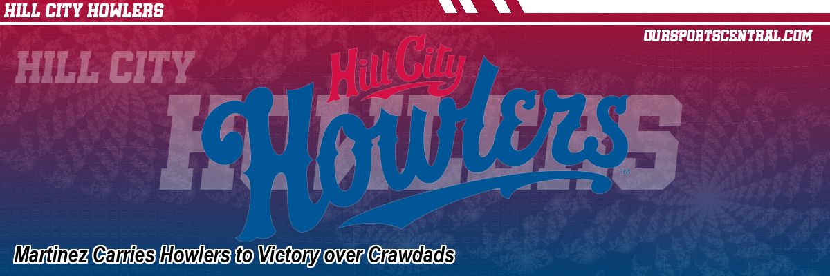Martinez Carries Howlers to Victory over Crawdads