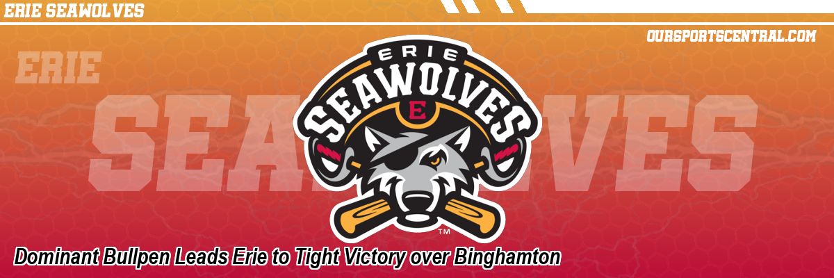 Dominant Bullpen Leads Erie to Tight Victory over Binghamton