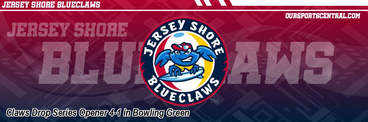 Claws Drop Series Opener 4-1 in Bowling Green