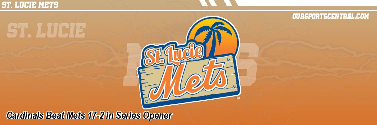 Cardinals Beat Mets 17-2 in Series Opener