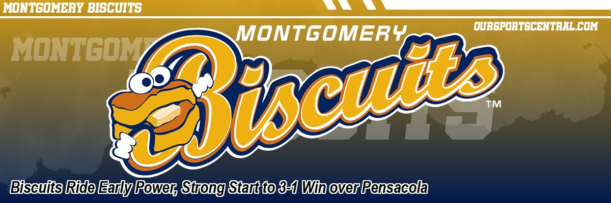 Biscuits Ride Early Power, Strong Start to 3-1 Win over Pensacola