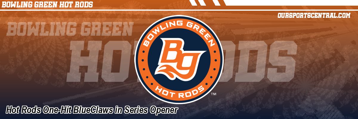 Hot Rods One-Hit BlueClaws in Series Opener