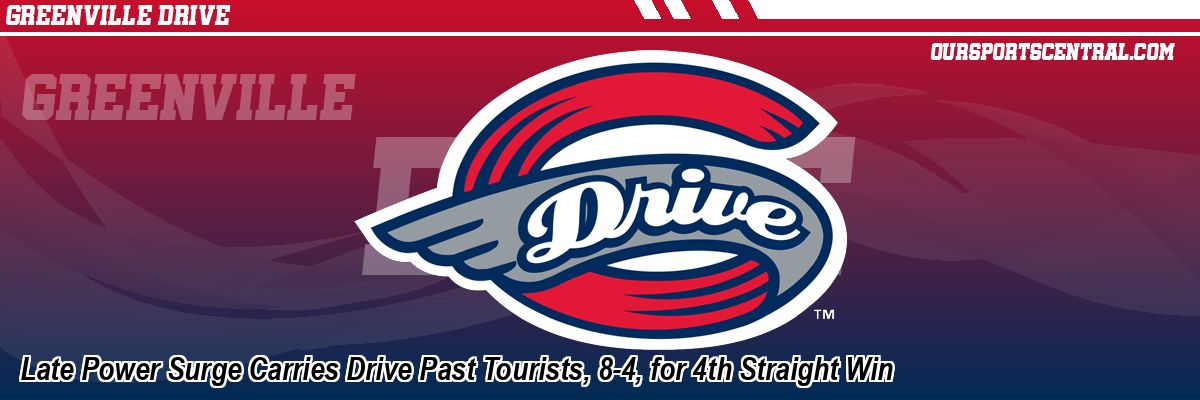 Late Power Surge Carries Drive Past Tourists, 8-4, for 4th Straight Win