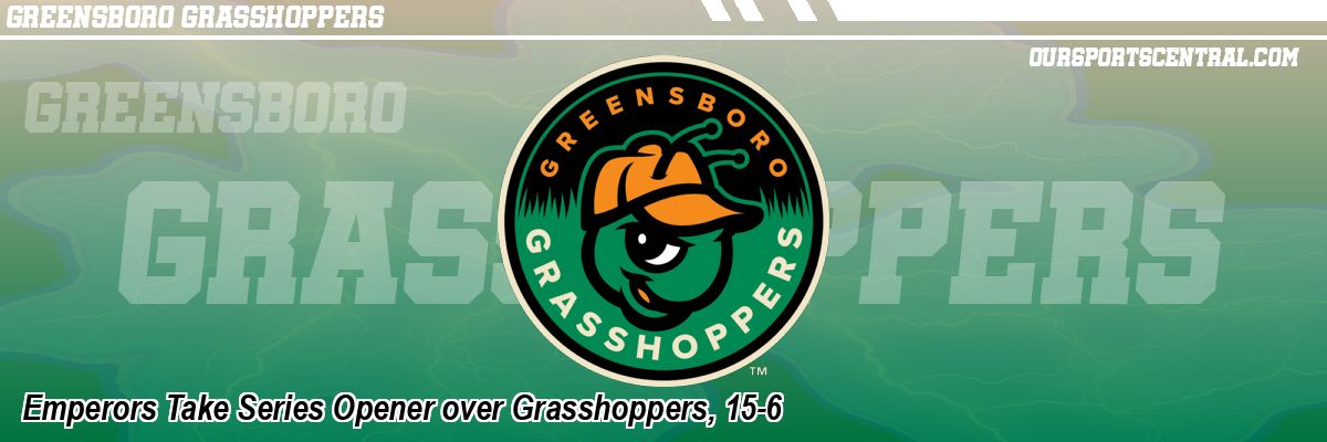 Emperors Take Series Opener over Grasshoppers, 15-6