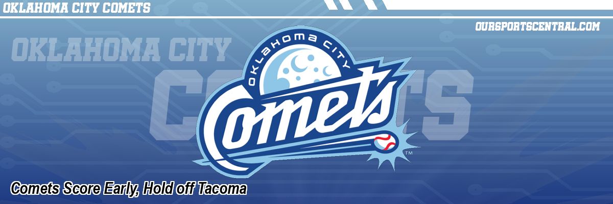 Comets Score Early, Hold off Tacoma