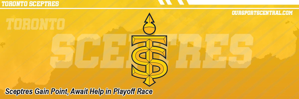 Sceptres Gain Point, Await Help in Playoff Race