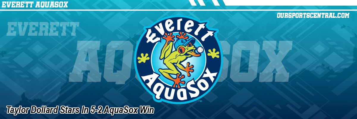 Taylor Dollard Stars In 5-2 AquaSox Win