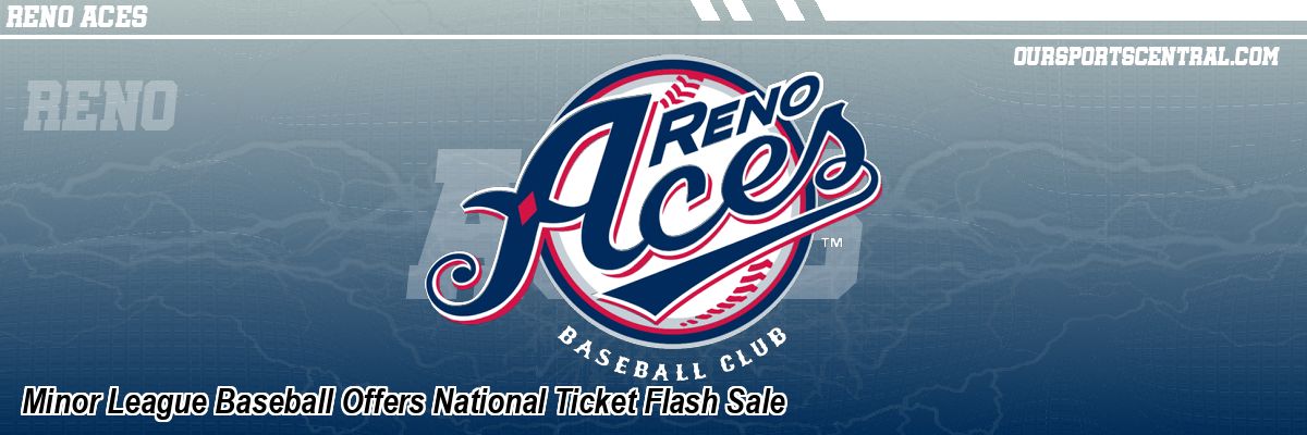 Minor League Baseball Offers National Ticket Flash Sale