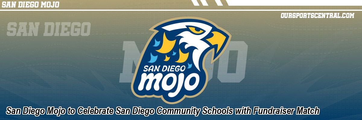 San Diego Mojo to Celebrate San Diego Community Schools with Fundraiser Match