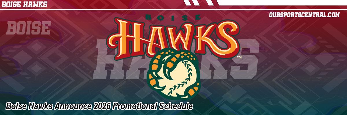 Boise Hawks Announce 2026 Promotional Schedule