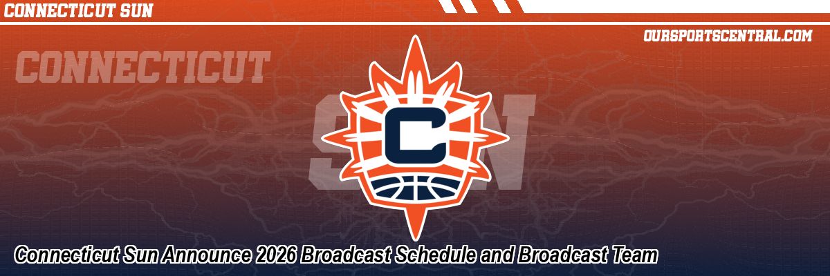 Connecticut Sun Announce 2026 Broadcast Schedule and Broadcast Team