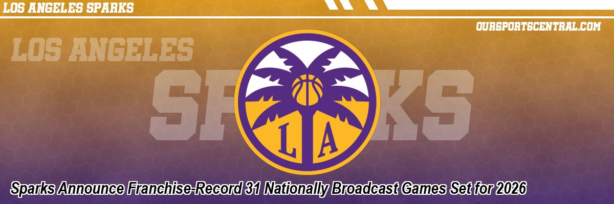 Sparks Announce Franchise-Record 31 Nationally Broadcast Games Set for 2026