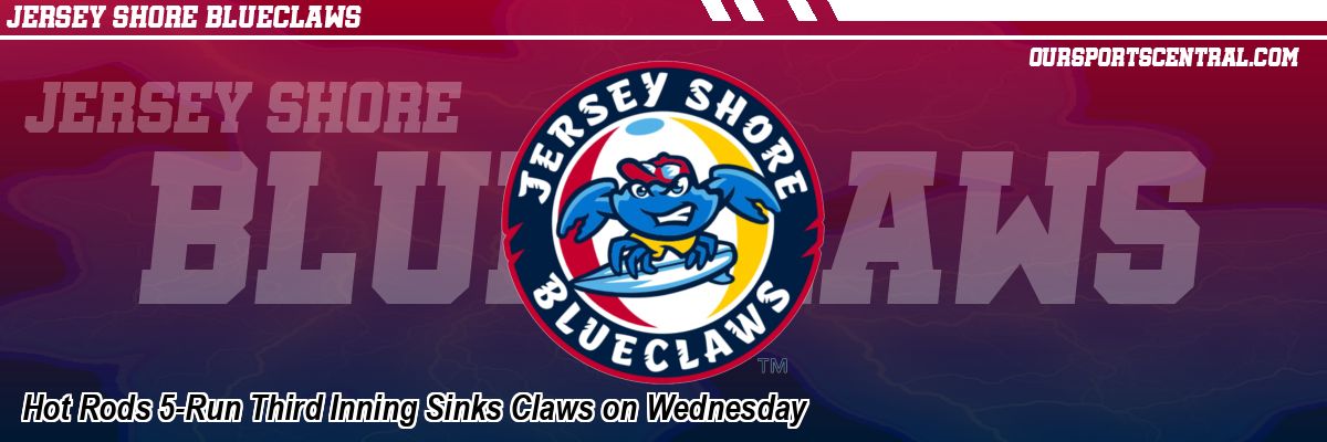 Hot Rods 5-Run Third Inning Sinks Claws on Wednesday