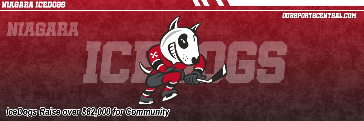 IceDogs Raise over $82,000 for Community