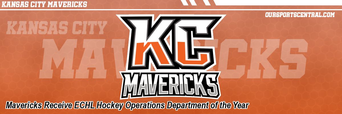 Mavericks Receive ECHL Hockey Operations Department of the Year