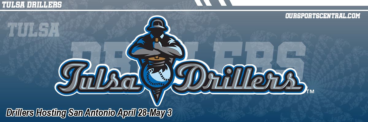 Drillers Hosting San Antonio April 28-May 3