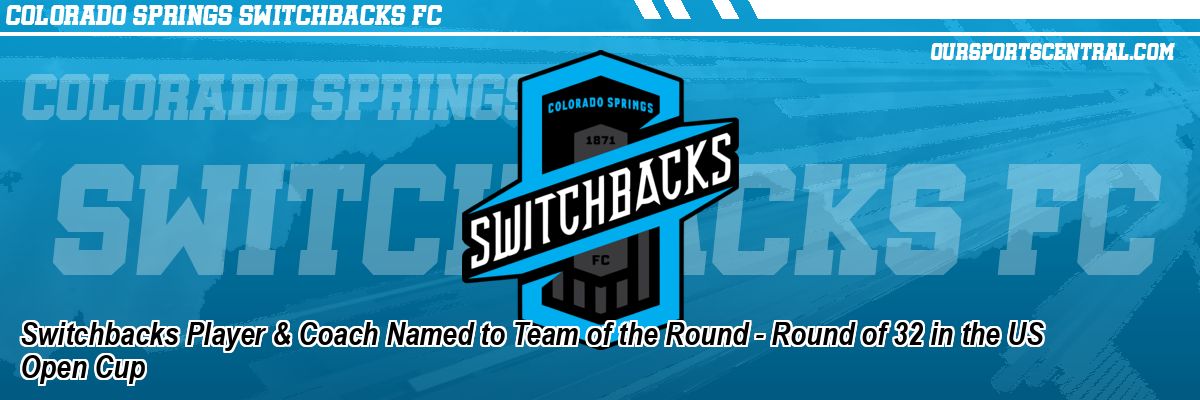 Switchbacks Player & Coach Named to Team of the Round - Round of 32 in the US Open Cup