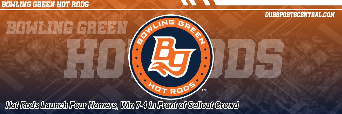 Hot Rods Launch Four Homers, Win 7-4 in Front of Sellout Crowd