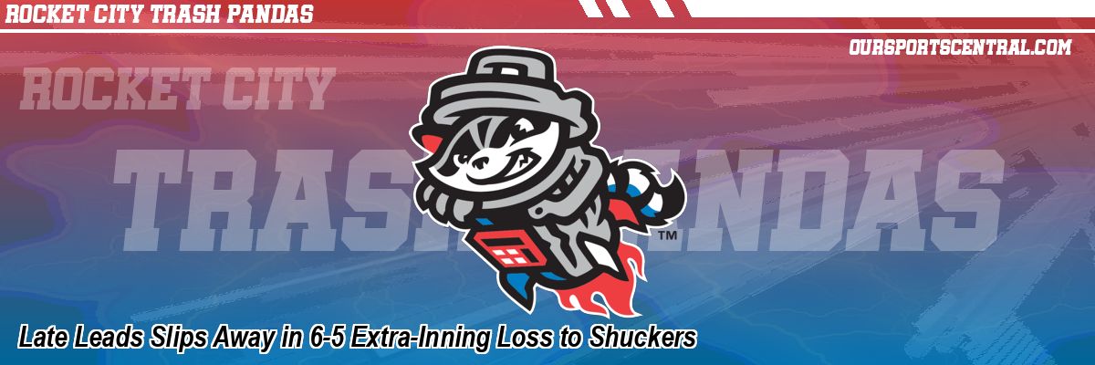Late Leads Slips Away in 6-5 Extra-Inning Loss to Shuckers