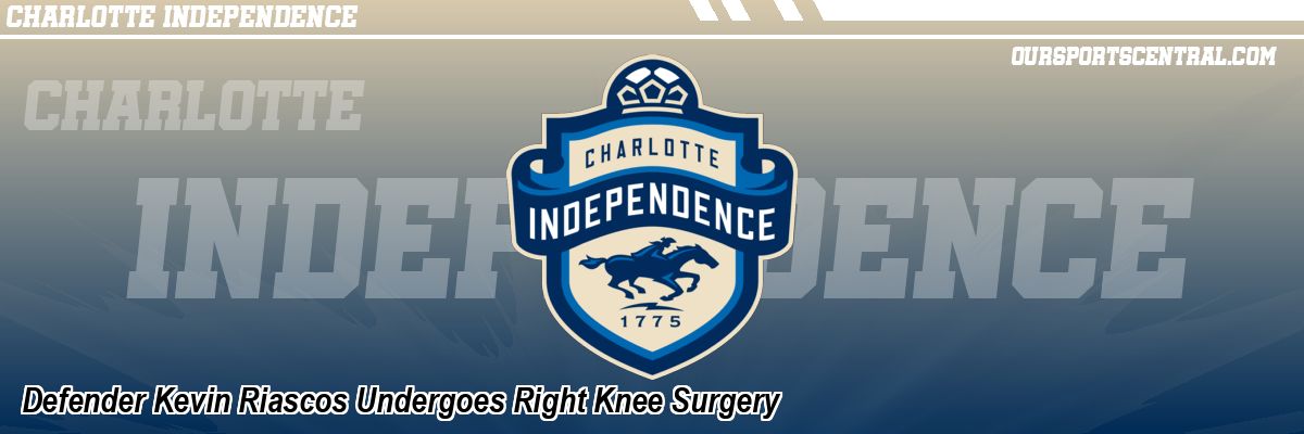 Defender Kevin Riascos Undergoes Right Knee Surgery