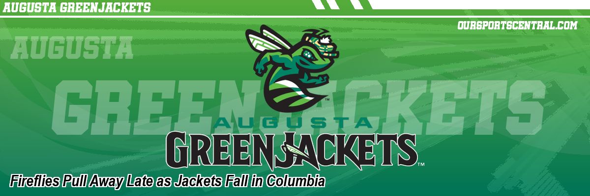 Fireflies Pull Away Late as Jackets Fall in Columbia