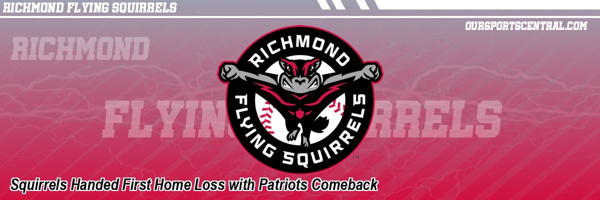 Squirrels Handed First Home Loss with Patriots Comeback