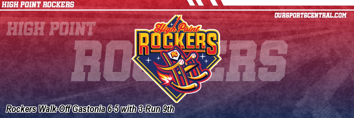 Rockers Walk-Off Gastonia 6-5 with 3-Run 9th
