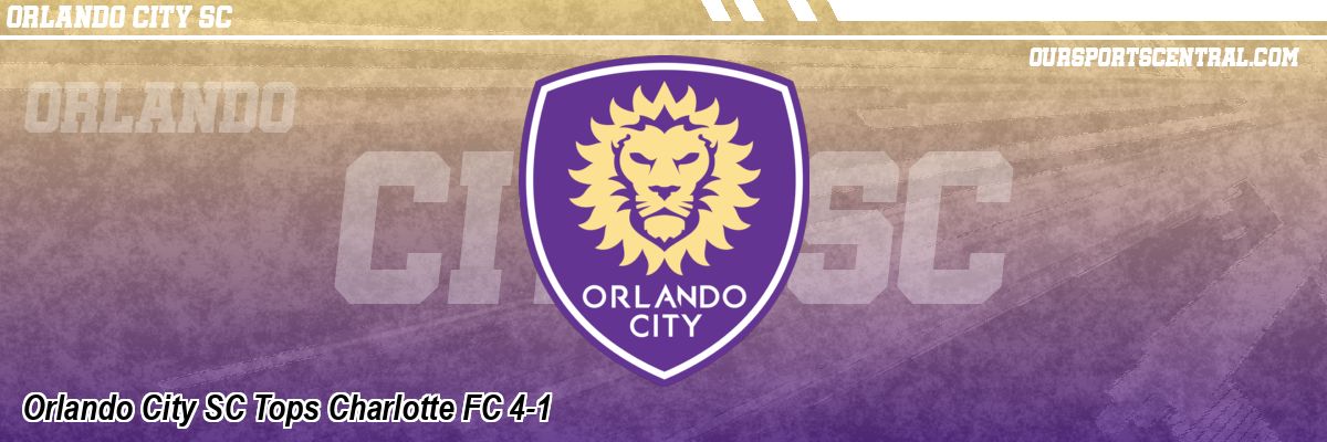 Orlando City SC Tops Charlotte FC 4-1