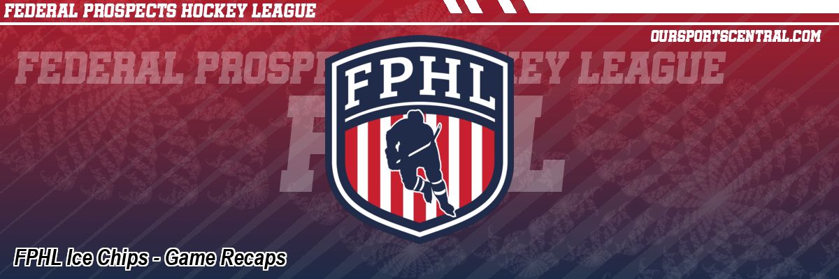 FPHL Ice Chips - Game Recaps
