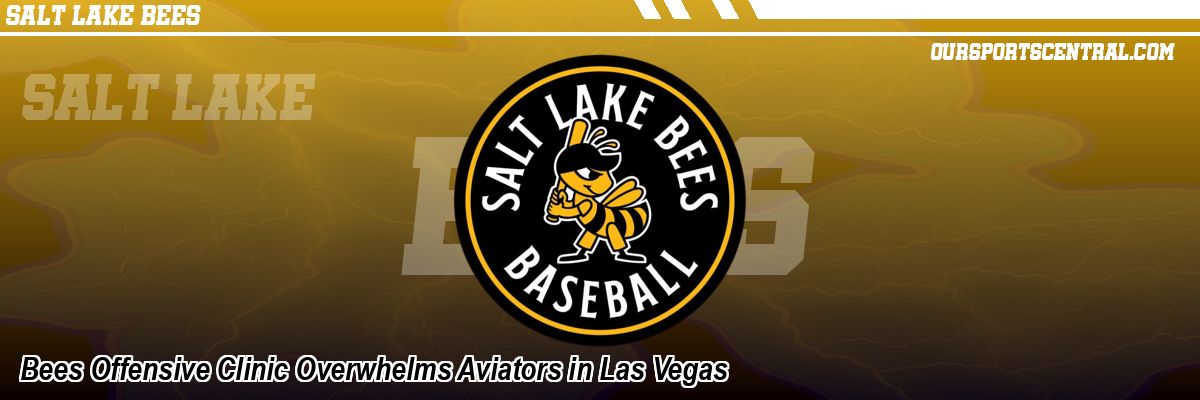 Bees Offensive Clinic Overwhelms Aviators in Las Vegas