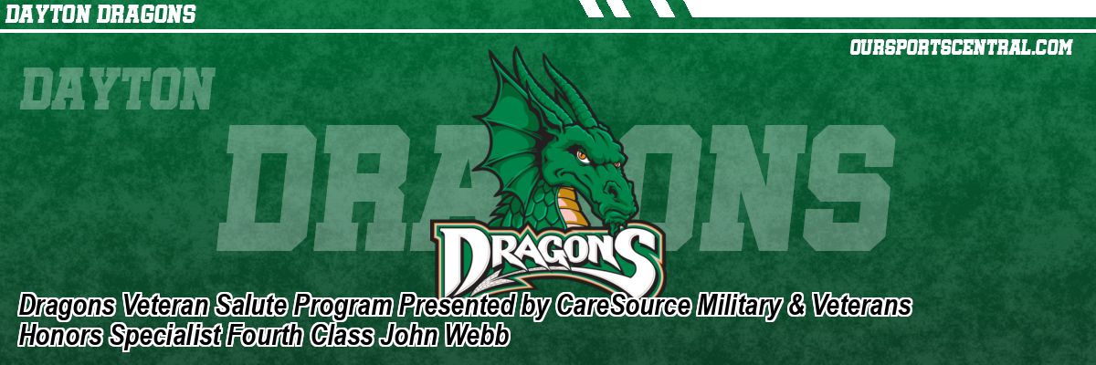 Dragons Veteran Salute Program Presented by CareSource Military & Veterans Honors Specialist Fourth Class John Webb