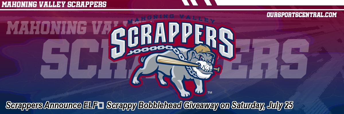 Scrappers Announce ELF Scrappy Bobblehead Giveaway on Saturday, July 25