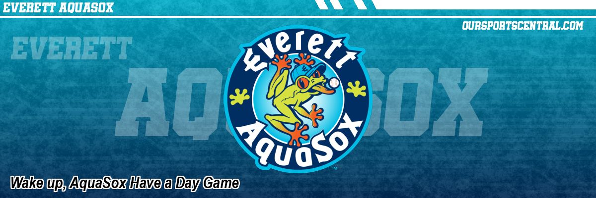 Wake up, AquaSox Have a Day Game