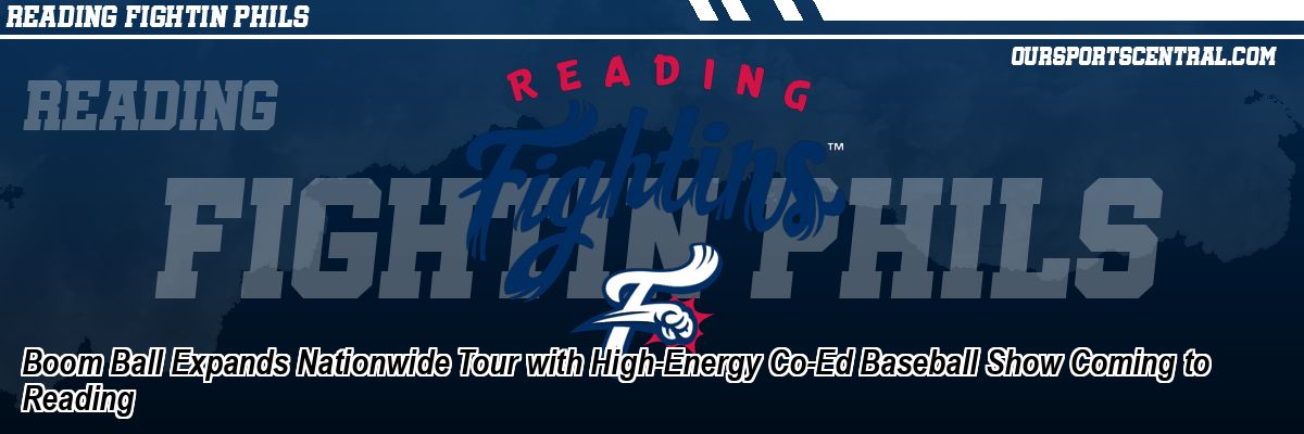 Boom Ball Expands Nationwide Tour with High-Energy Co-Ed Baseball Show Coming to Reading