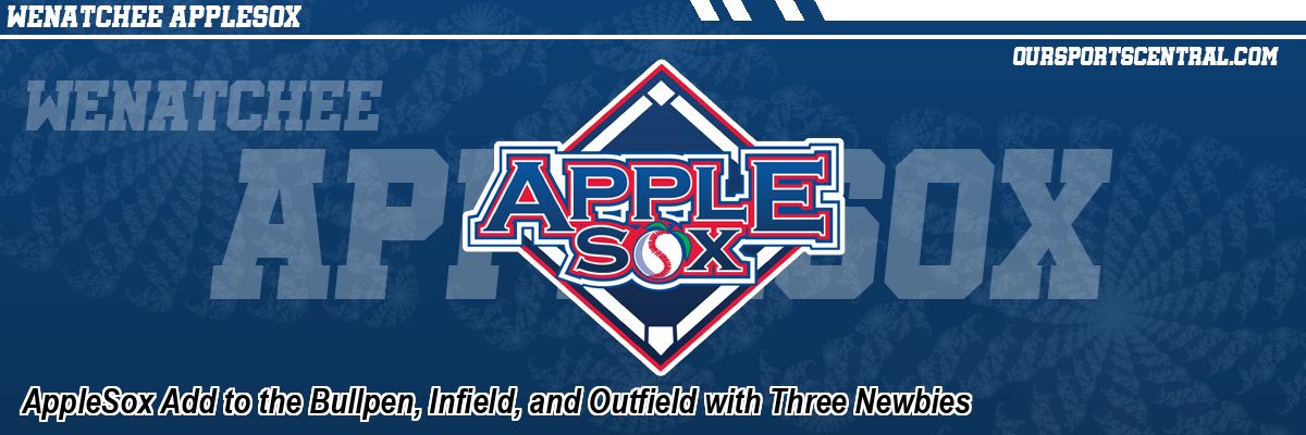 AppleSox Add to the Bullpen, Infield, and Outfield with Three Newbies
