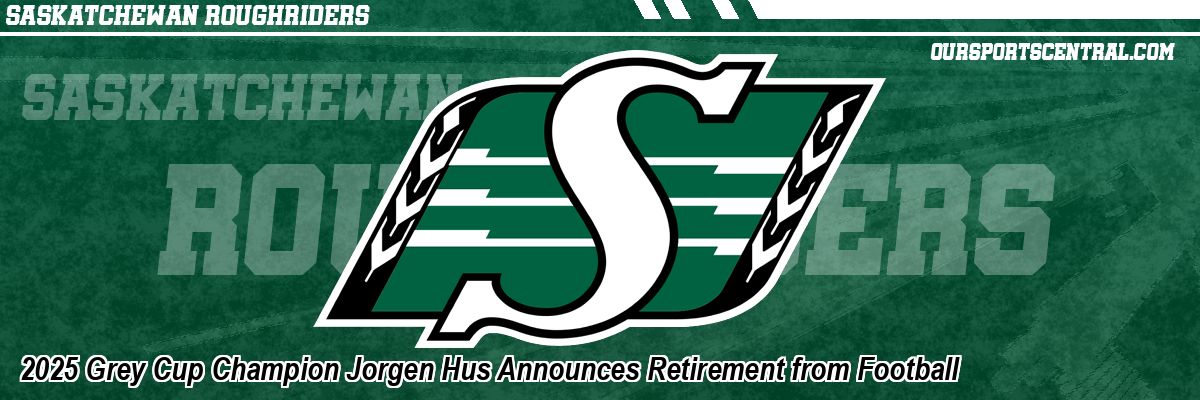 2025 Grey Cup Champion Jorgen Hus Announces Retirement from Football