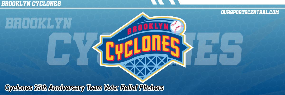 Cyclones 25th Anniversary Team Vote: Relief Pitchers