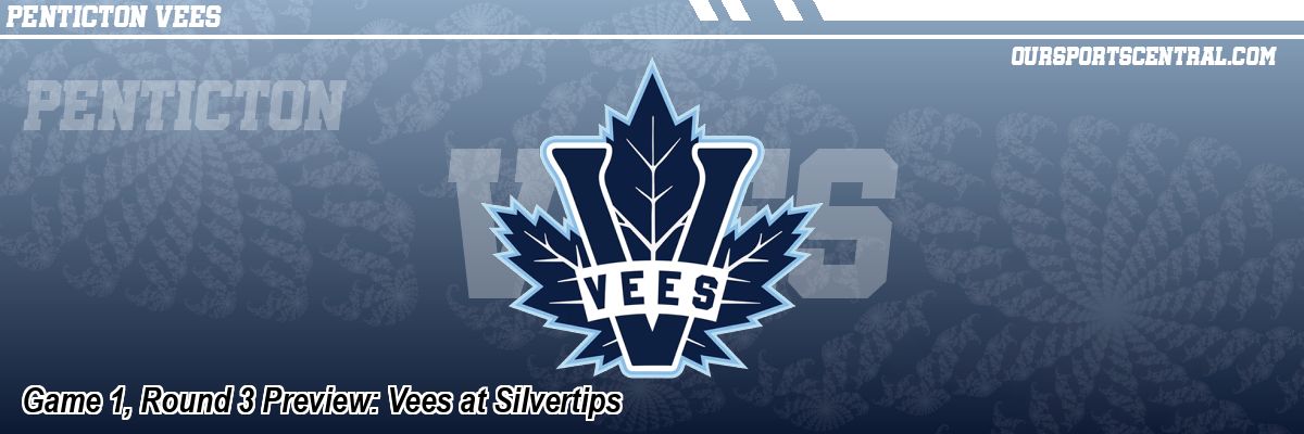 Game 1, Round 3 Preview: Vees at Silvertips