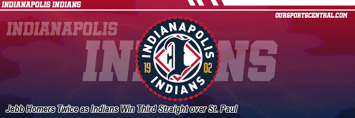 Jebb Homers Twice as Indians Win Third Straight over St. Paul