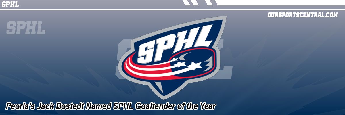 Peoria's Jack Bostedt Named SPHL Goaltender of the Year