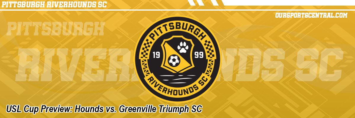USL Cup Preview: Hounds vs. Greenville Triumph SC