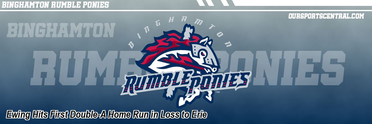 Ewing Hits First Double-A Home Run in Loss to Erie