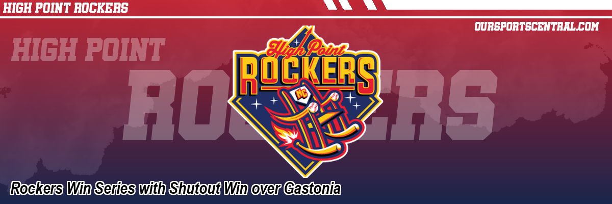 Rockers Win Series with Shutout Win over Gastonia