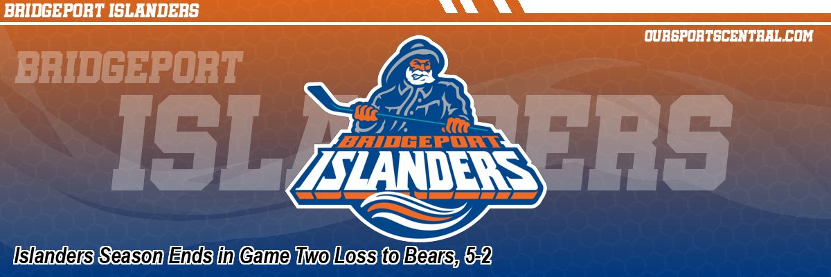Islanders Season Ends in Game Two Loss to Bears, 5-2