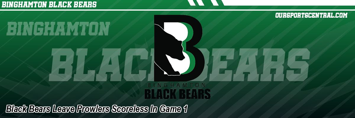Black Bears Leave Prowlers Scoreless In Game 1