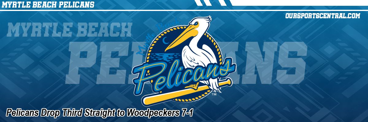 Pelicans Drop Third Straight to Woodpeckers 7-1